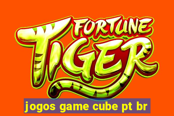 jogos game cube pt br